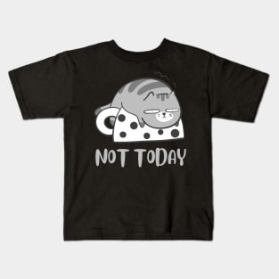 Lazy Cat Nope not Today funny sarcastic messages sayings and quotes Kids T-Shirt